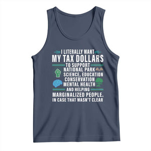 I Literally Want My Tax Dollars To Support National Parks Tank Top In Case That Wasn't Clear TS02 Navy Print Your Wear