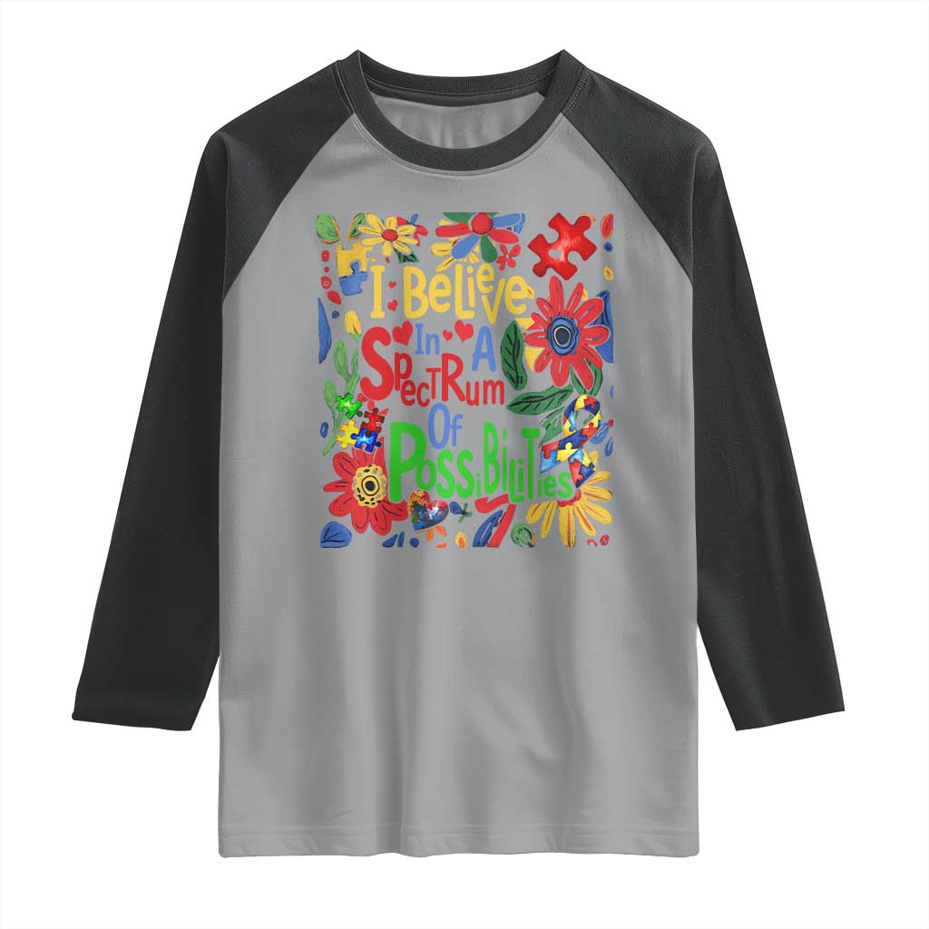 Autism Acceptance Raglan Shirt I Believe In A Spectrum Of Possibilities Retro Boho TS02 Sport Gray Black Print Your Wear