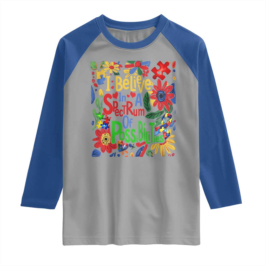 Autism Acceptance Raglan Shirt I Believe In A Spectrum Of Possibilities Retro Boho TS02 Sport Gray Royal Print Your Wear
