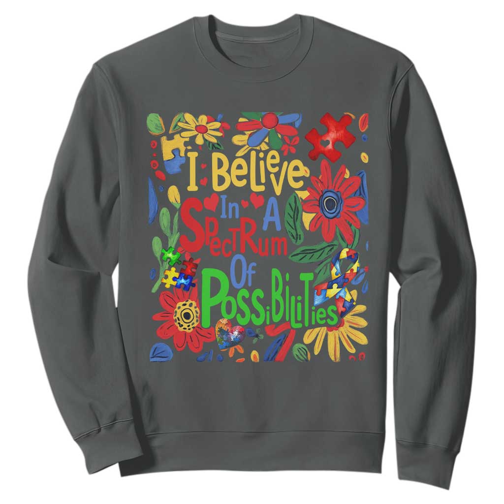 Autism Acceptance Sweatshirt I Believe In A Spectrum Of Possibilities Retro Boho TS02 Dark Heather Print Your Wear