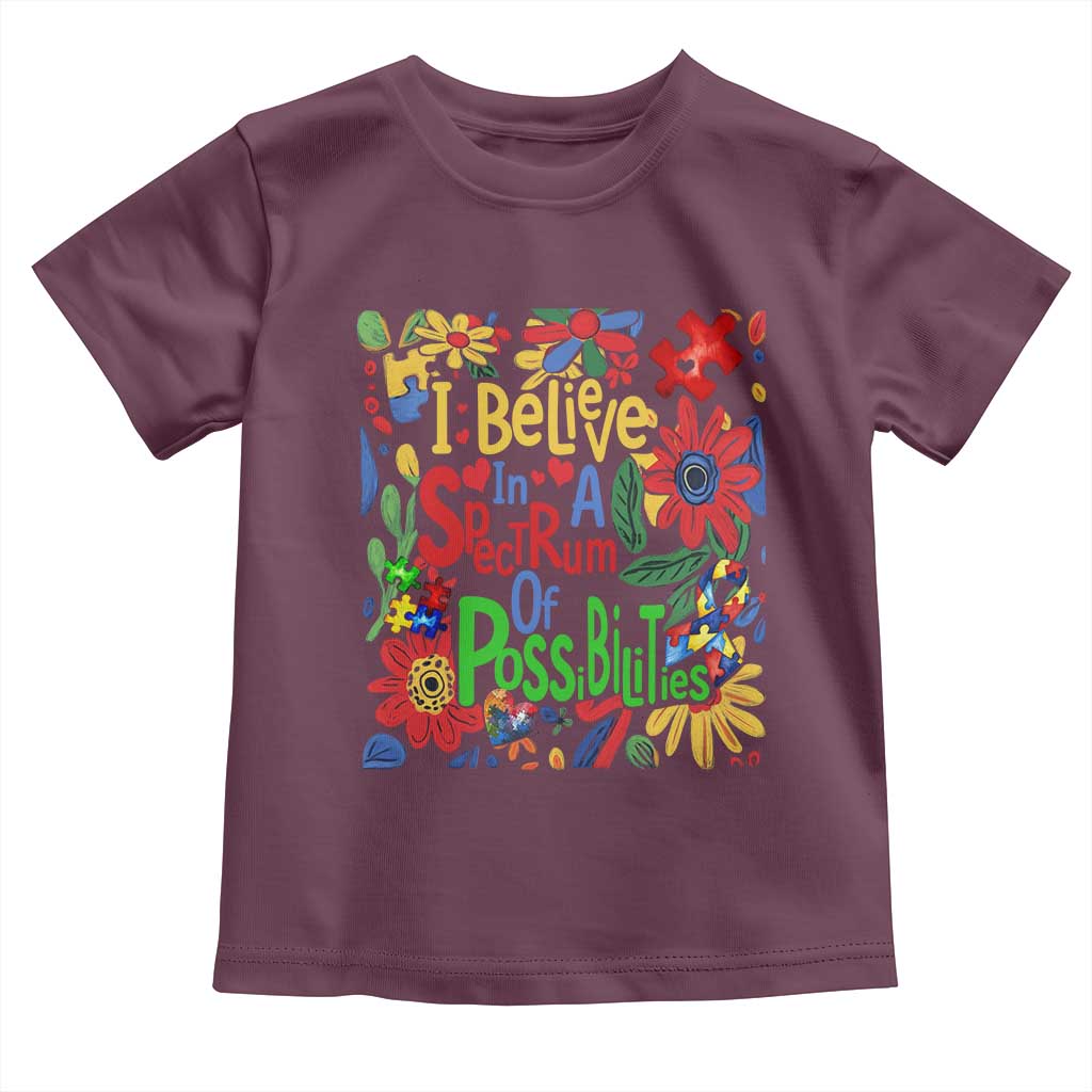 Autism Acceptance Toddler T Shirt I Believe In A Spectrum Of Possibilities Retro Boho TS02 Maroon Print Your Wear