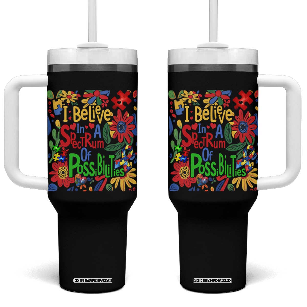 Autism Acceptance Tumbler With Handle I Believe In A Spectrum Of Possibilities Retro Boho TS02 One Size: 40 oz Black Print Your Wear