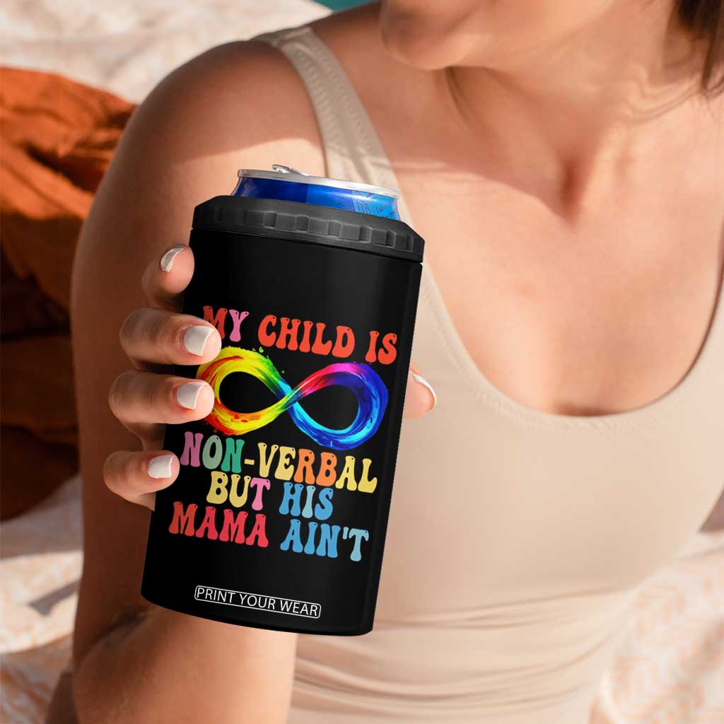 Autism Mom 4 in 1 Can Cooler Tumbler My Child May Be Non verbal But His Mama Ain't Autism TS02 Print Your Wear