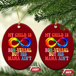 Autism Mom Ceramic Ornament My Child May Be Non verbal But His Mama Ain't Autism TS02 Print Your Wear