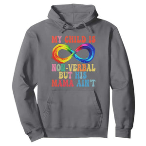 Autism Mom Hoodie My Child May Be Non verbal But His Mama Ain't Autism TS02 Charcoal Print Your Wear