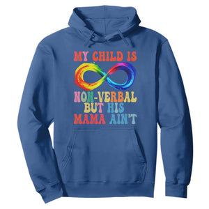 Autism Mom Hoodie My Child May Be Non verbal But His Mama Ain't Autism TS02 Royal Blue Print Your Wear