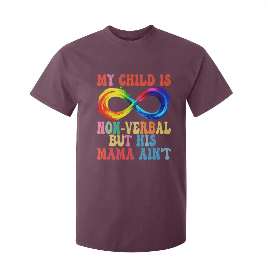 Autism Mom T Shirt For Kid My Child May Be Non verbal But His Mama Ain't Autism TS02 Maroon Print Your Wear