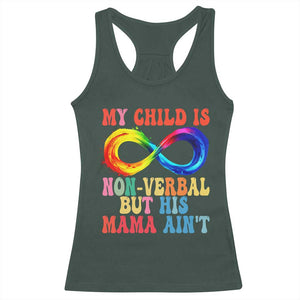 Autism Mom Racerback Tank Top My Child May Be Non verbal But His Mama Ain't Autism TS02 Dark Forest Green Print Your Wear