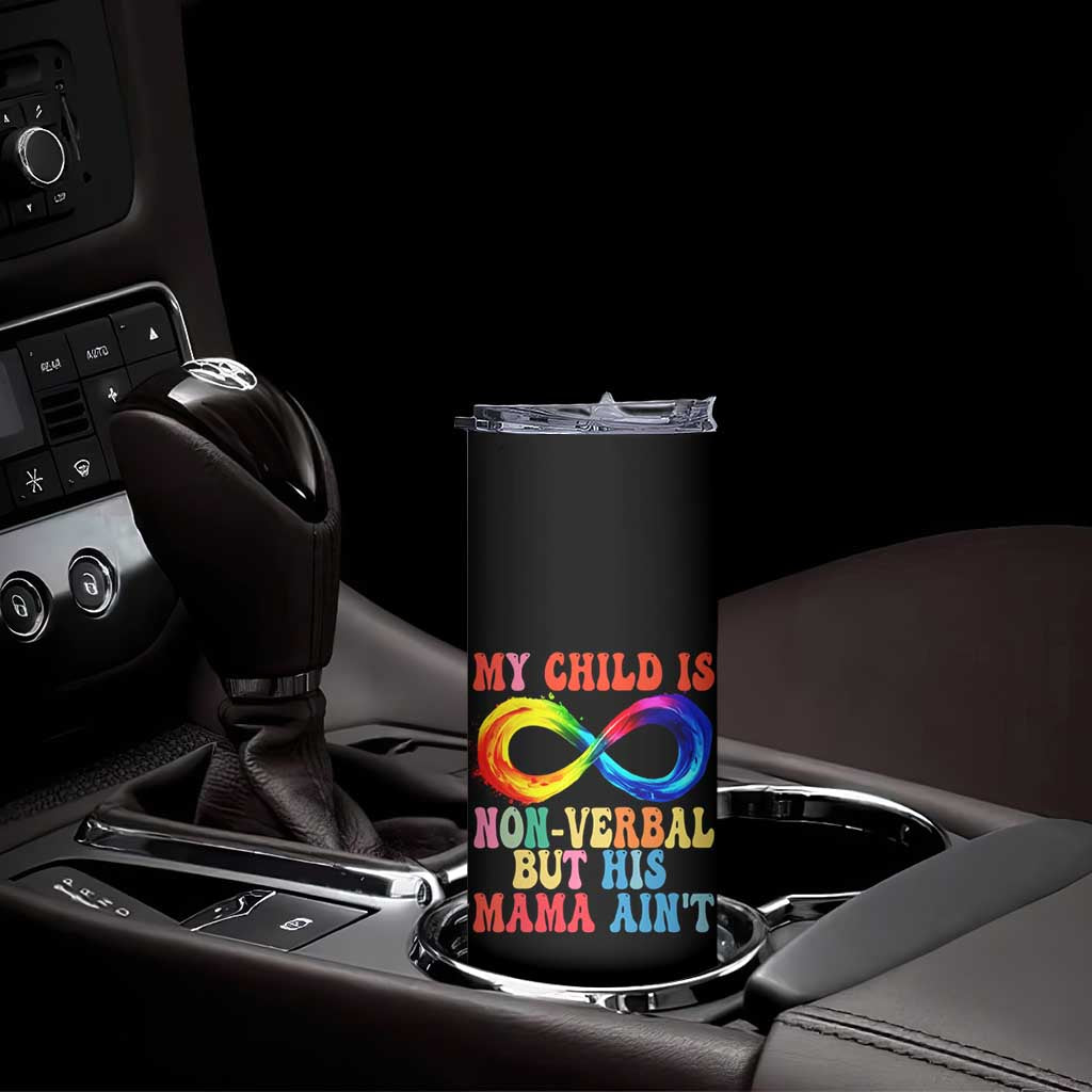 Autism Mom Skinny Tumbler My Child May Be Non verbal But His Mama Ain't Autism TS02 Print Your Wear