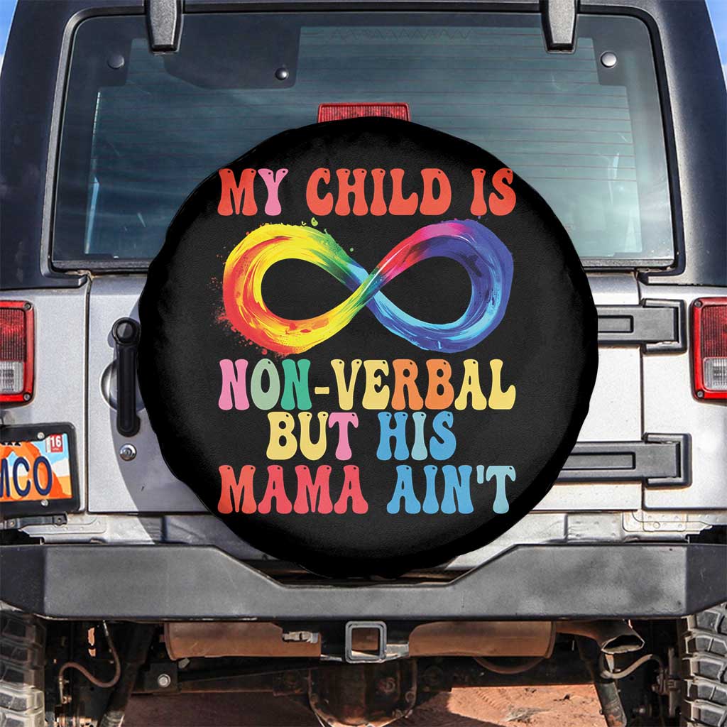 Autism Mom Spare Tire Cover My Child May Be Non verbal But His Mama Ain't Autism TS02 No hole Black Print Your Wear