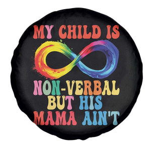 Autism Mom Spare Tire Cover My Child May Be Non verbal But His Mama Ain't Autism TS02 Print Your Wear