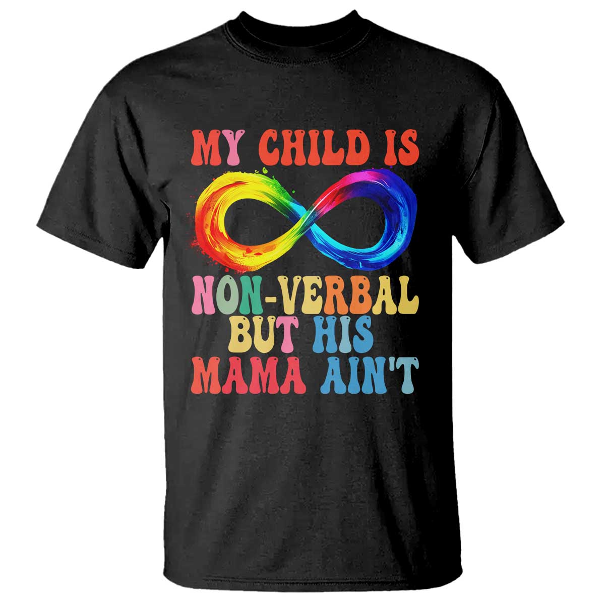 Autism Mom T Shirt My Child May Be Non verbal But His Mama Ain't Autism TS02 Black Print Your Wear
