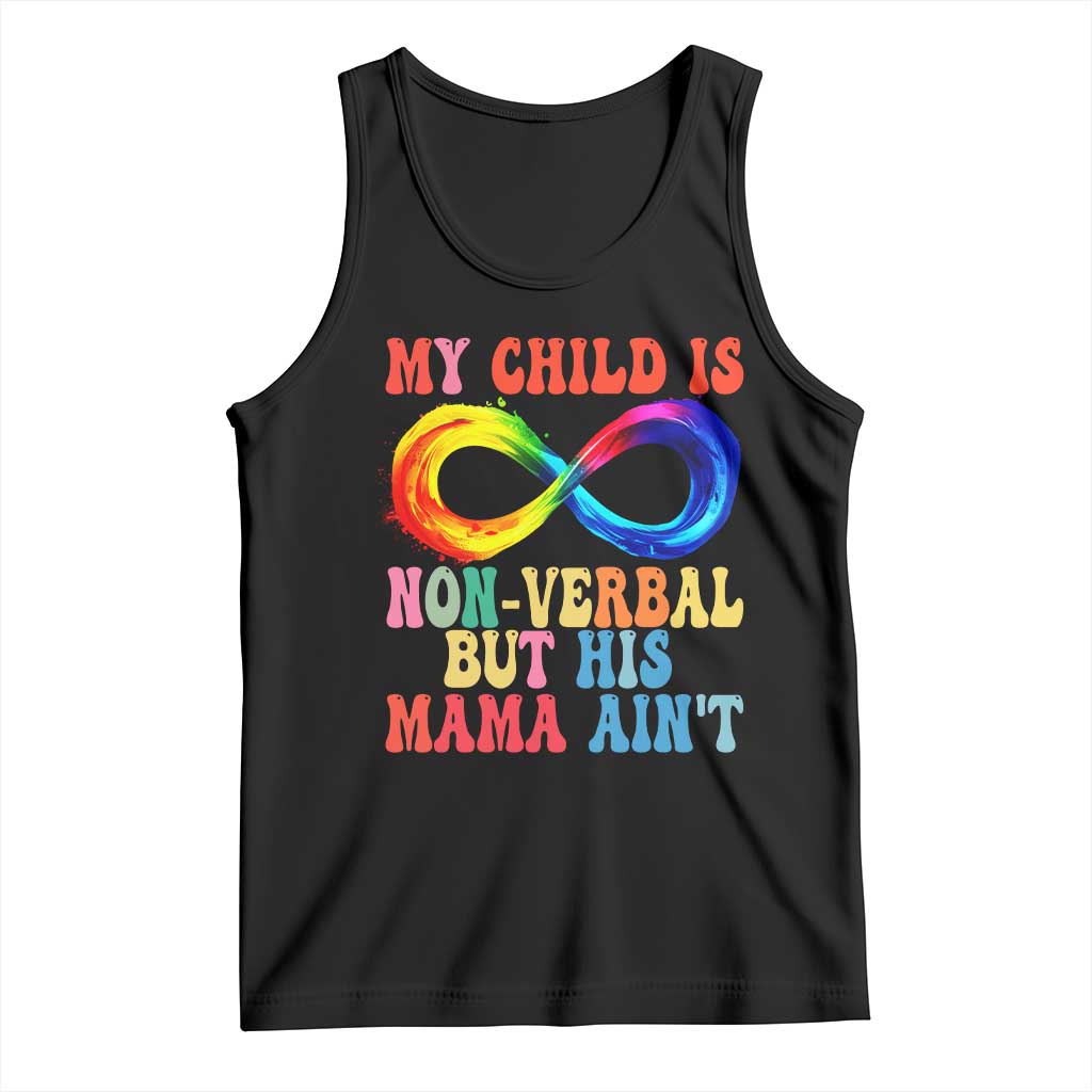 Autism Mom Tank Top My Child May Be Non verbal But His Mama Ain't Autism TS02 Black Print Your Wear