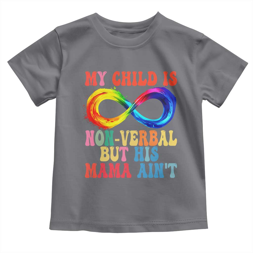 Autism Mom Toddler T Shirt My Child May Be Non verbal But His Mama Ain't Autism TS02 Charcoal Print Your Wear