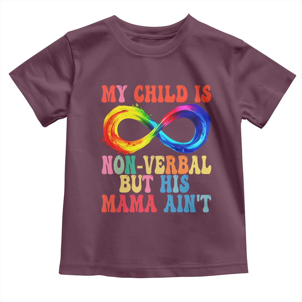 Autism Mom Toddler T Shirt My Child May Be Non verbal But His Mama Ain't Autism TS02 Maroon Print Your Wear