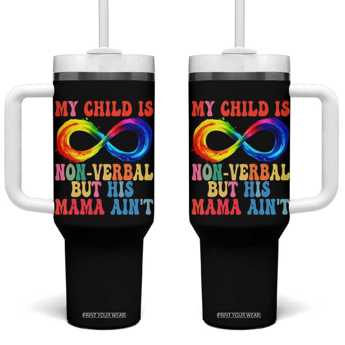 Autism Mom Tumbler With Handle My Child May Be Non verbal But His Mama Ain't Autism TS02 One Size: 40 oz Black Print Your Wear