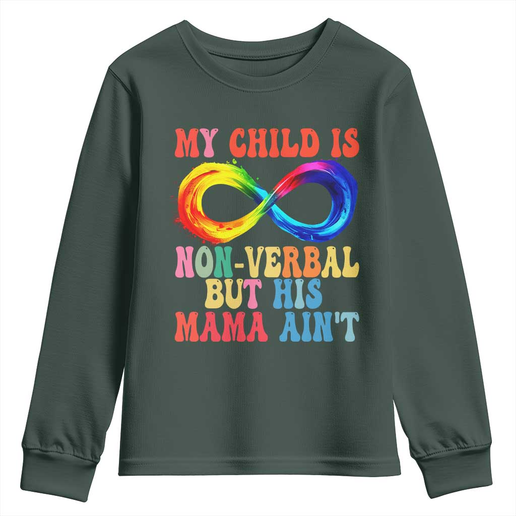 Autism Mom Youth Sweatshirt My Child May Be Non verbal But His Mama Ain't Autism TS02 Dark Forest Green Print Your Wear