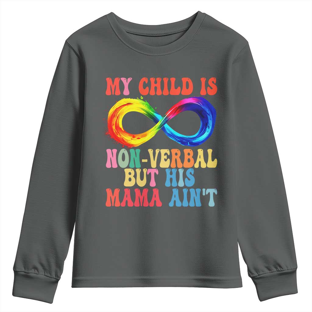 Autism Mom Youth Sweatshirt My Child May Be Non verbal But His Mama Ain't Autism TS02 Dark Heather Print Your Wear