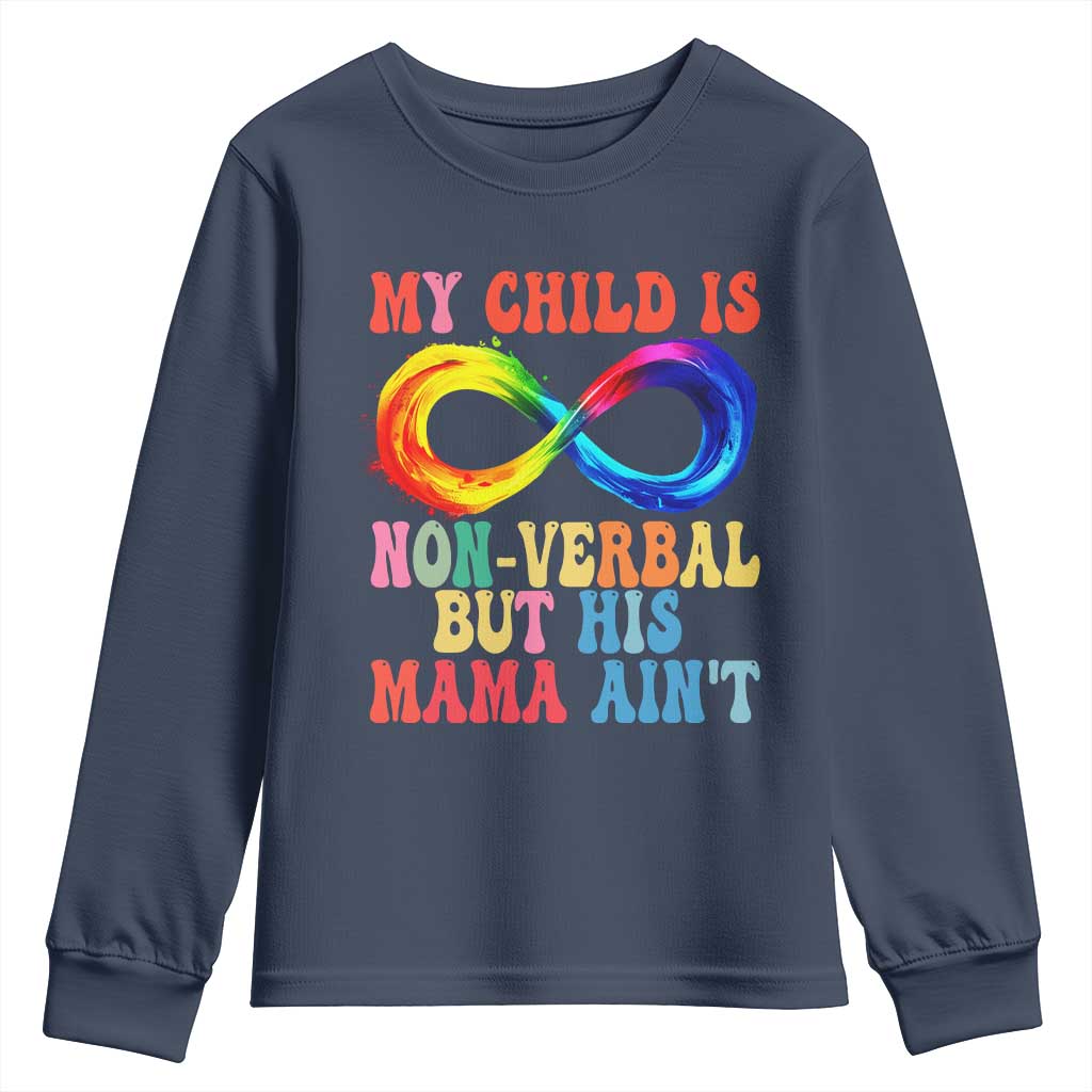 Autism Mom Youth Sweatshirt My Child May Be Non verbal But His Mama Ain't Autism TS02 Navy Print Your Wear