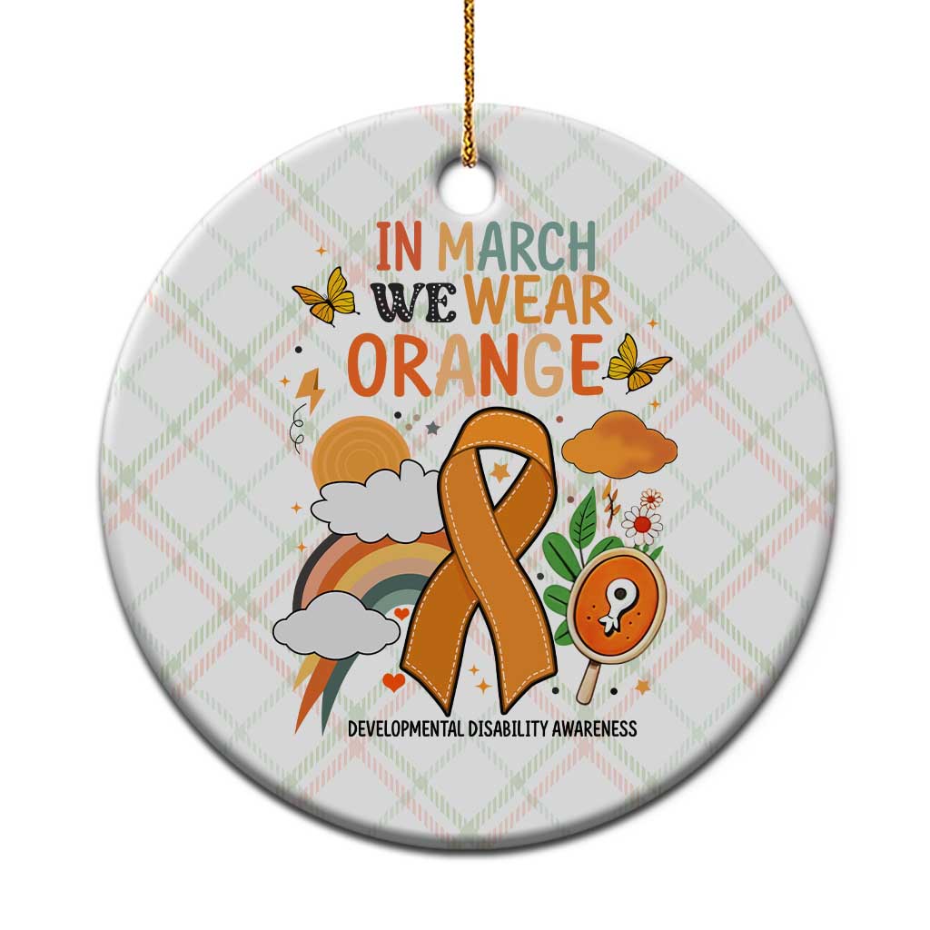 Developmental Disability Awareness Ceramic Ornament In March We Wear Orange TS02 1pc Christmas Plaid Print Your Wear