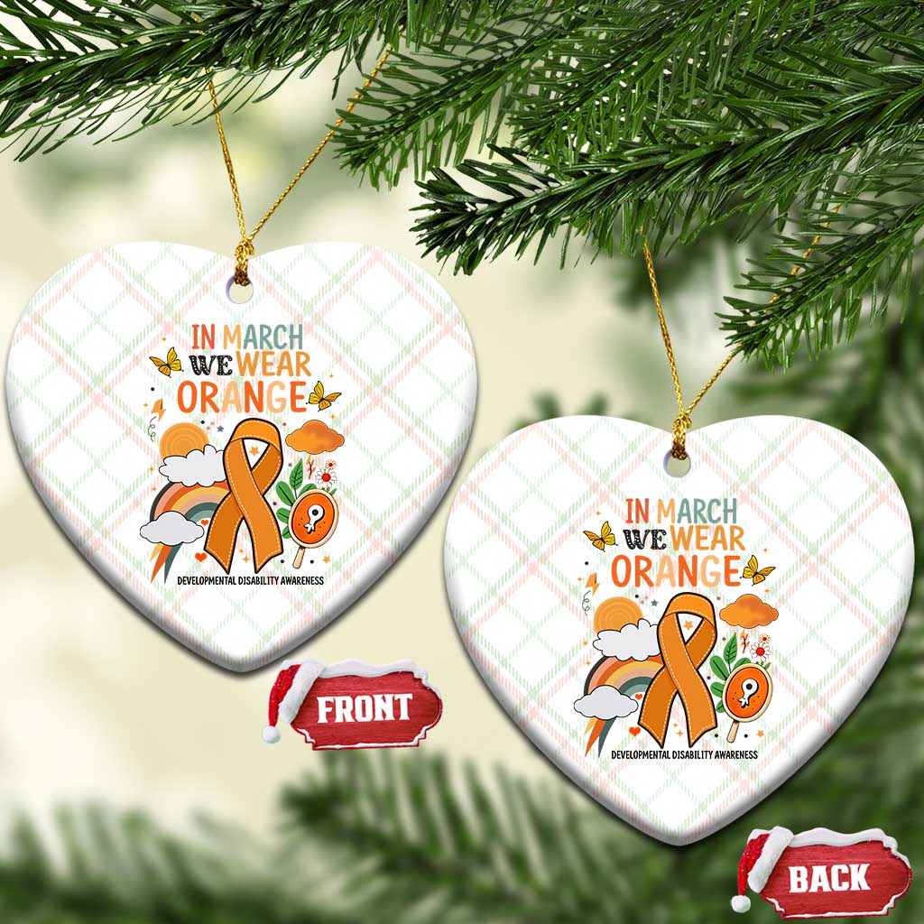 Developmental Disability Awareness Ceramic Ornament In March We Wear Orange TS02 Print Your Wear