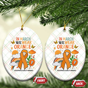 Developmental Disability Awareness Ceramic Ornament In March We Wear Orange TS02 Print Your Wear
