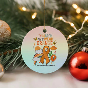 Developmental Disability Awareness Ceramic Ornament In March We Wear Orange TS02 1pc Pastel Print Your Wear