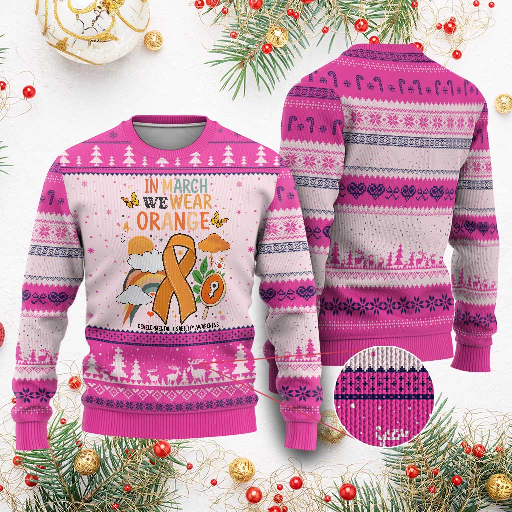 Developmental Disability Awareness Ugly Christmas Sweater In March We Wear Orange TS02 Hot Pink Print Your Wear
