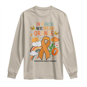 Developmental Disability Awareness Long Sleeve Shirt In March We Wear Orange TS02 Sand Print Your Wear