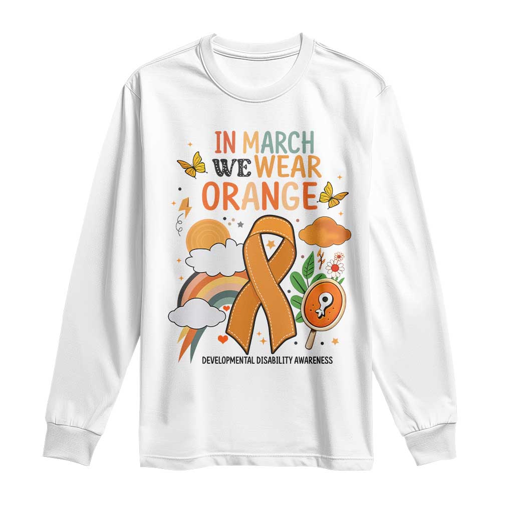 Developmental Disability Awareness Long Sleeve Shirt In March We Wear Orange TS02 White Print Your Wear