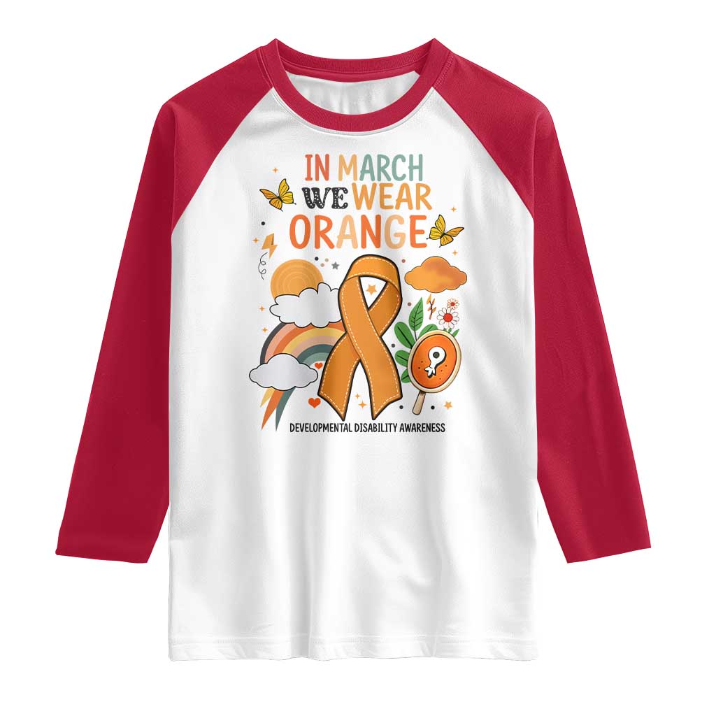 Developmental Disability Awareness Raglan Shirt In March We Wear Orange TS02 White Red Print Your Wear