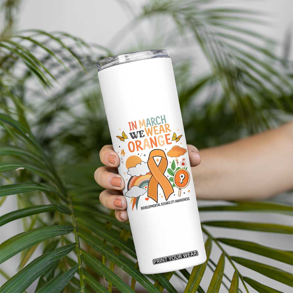 Developmental Disability Awareness Skinny Tumbler In March We Wear Orange TS02 Print Your Wear