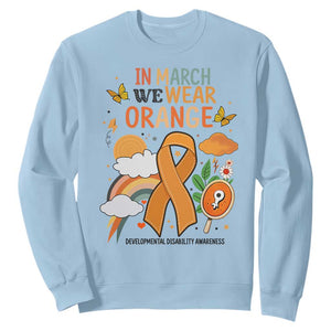 Developmental Disability Awareness Sweatshirt In March We Wear Orange TS02 Light Blue Print Your Wear