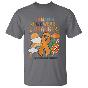 Developmental Disability Awareness T Shirt In March We Wear Orange TS02 Charcoal Print Your Wear