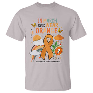 Developmental Disability Awareness T Shirt In March We Wear Orange TS02 Ice Gray Print Your Wear