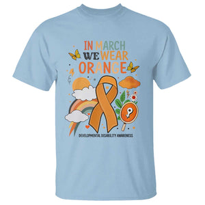 Developmental Disability Awareness T Shirt In March We Wear Orange TS02 Light Blue Print Your Wear
