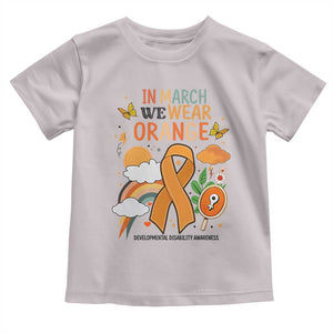 Developmental Disability Awareness Toddler T Shirt In March We Wear Orange TS02 Ice Gray Print Your Wear