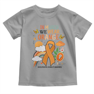 Developmental Disability Awareness Toddler T Shirt In March We Wear Orange TS02 Sport Gray Print Your Wear