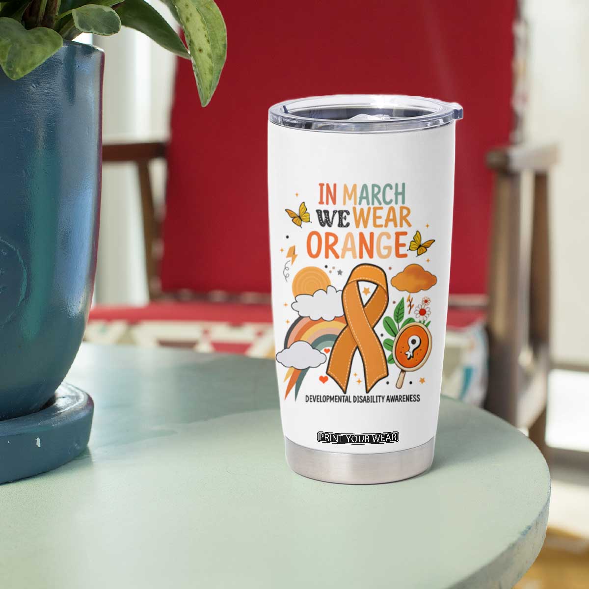 Developmental Disability Awareness Tumbler Cup In March We Wear Orange TS02 Print Your Wear