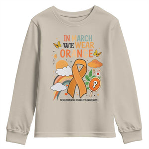Developmental Disability Awareness Youth Sweatshirt In March We Wear Orange TS02 Sand Print Your Wear