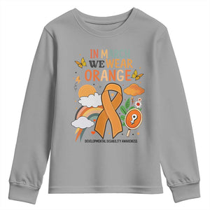 Developmental Disability Awareness Youth Sweatshirt In March We Wear Orange TS02 Sport Gray Print Your Wear
