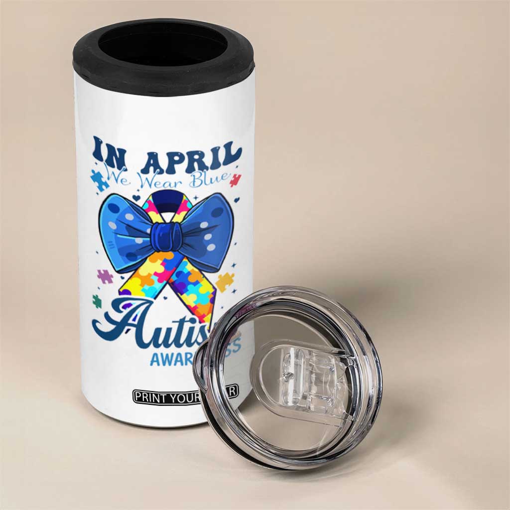Autism Awareness 4 in 1 Can Cooler Tumbler In April We Wear Blue Puzzle Ribbon Coquette Bow TS02 Print Your Wear