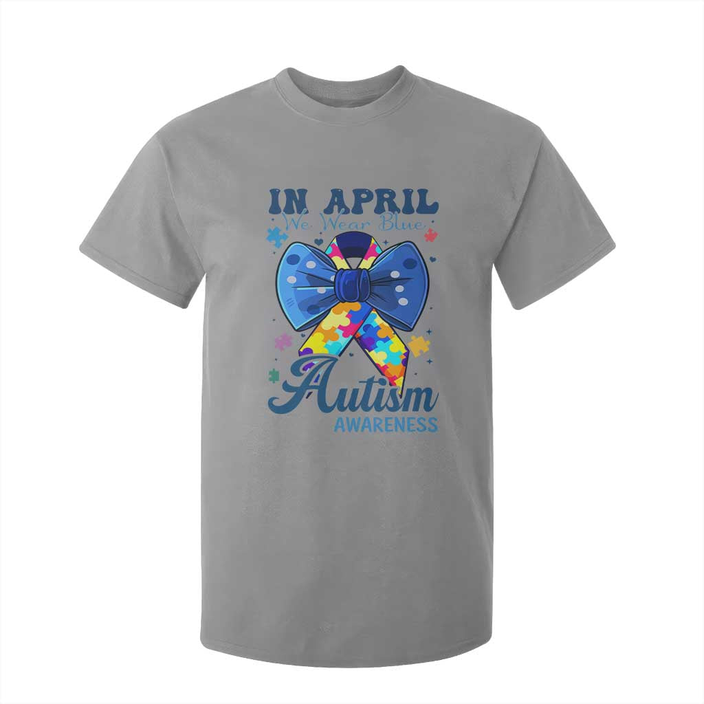 Autism Awareness T Shirt For Kid In April We Wear Blue Puzzle Ribbon Coquette Bow TS02 Sport Gray Print Your Wear