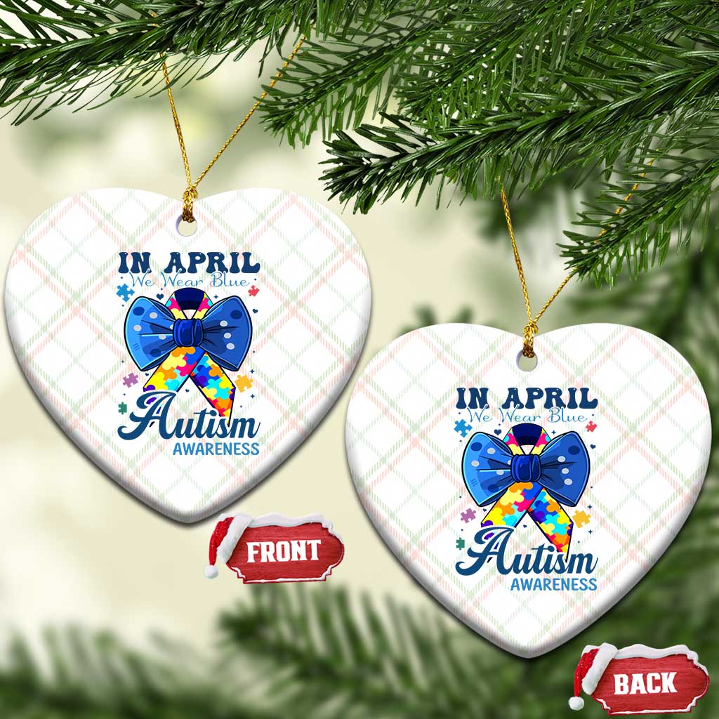 Autism Awareness Ceramic Ornament In April We Wear Blue Puzzle Ribbon Coquette Bow TS02 Print Your Wear