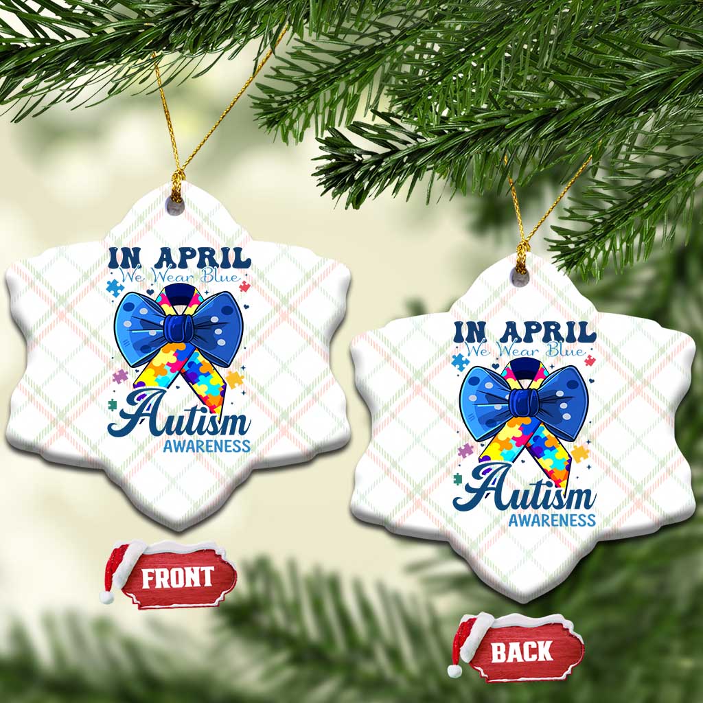 Autism Awareness Ceramic Ornament In April We Wear Blue Puzzle Ribbon Coquette Bow TS02 Print Your Wear