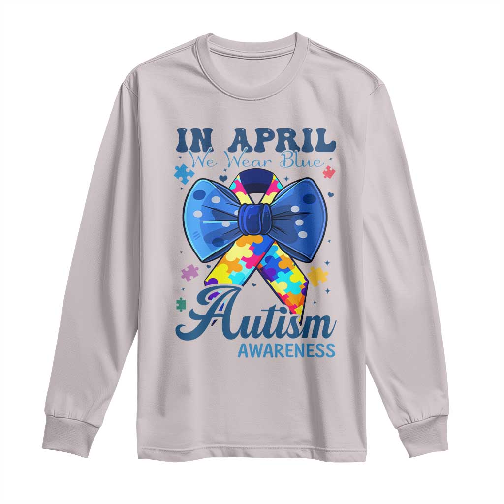 Autism Awareness Long Sleeve Shirt In April We Wear Blue Puzzle Ribbon Coquette Bow TS02 Ice Gray Print Your Wear