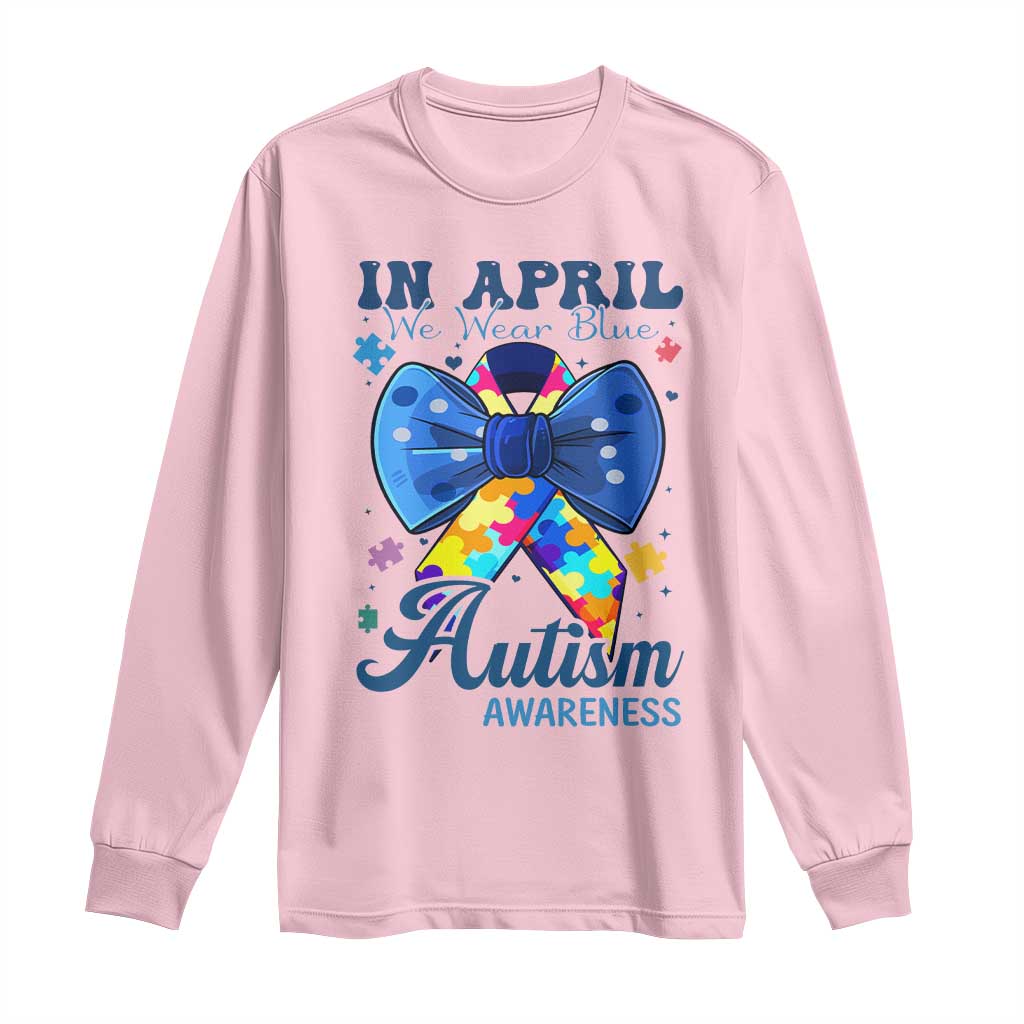 Autism Awareness Long Sleeve Shirt In April We Wear Blue Puzzle Ribbon Coquette Bow TS02 Light Pink Print Your Wear