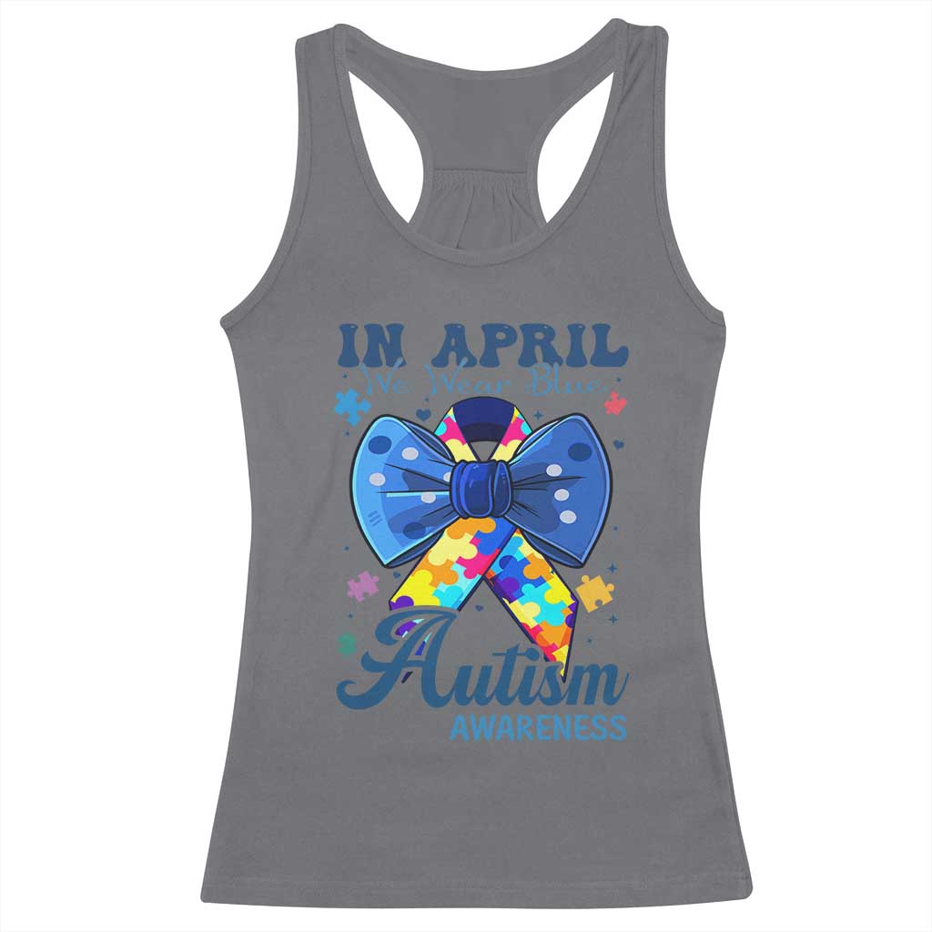 Autism Awareness Racerback Tank Top In April We Wear Blue Puzzle Ribbon Coquette Bow TS02 Charcoal Print Your Wear