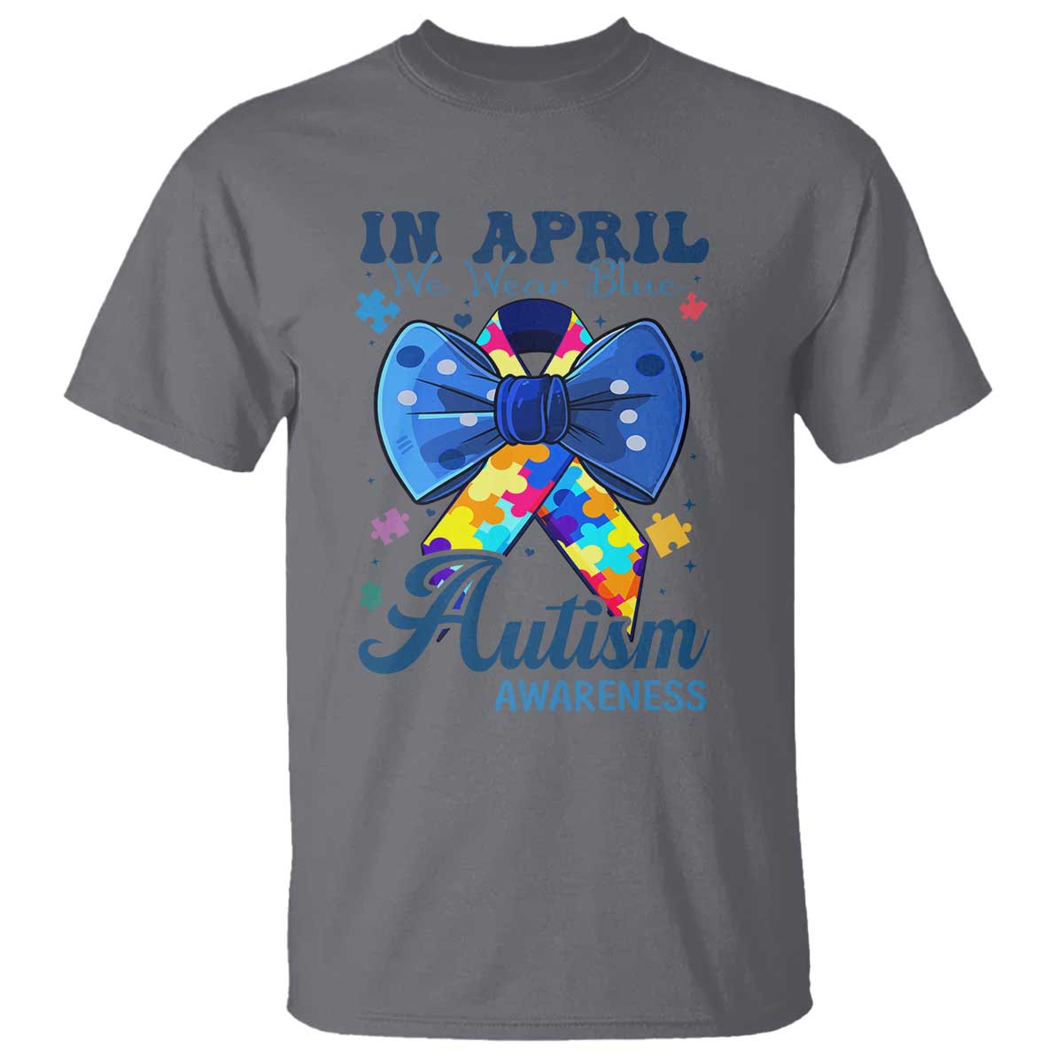Autism Awareness T Shirt In April We Wear Blue Puzzle Ribbon Coquette Bow TS02 Charcoal Print Your Wear