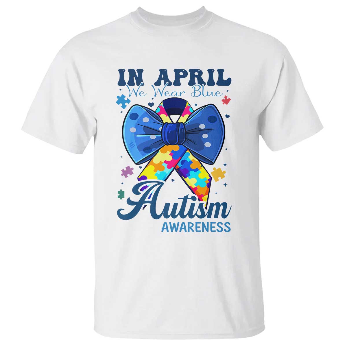 Autism Awareness T Shirt In April We Wear Blue Puzzle Ribbon Coquette Bow TS02 White Print Your Wear